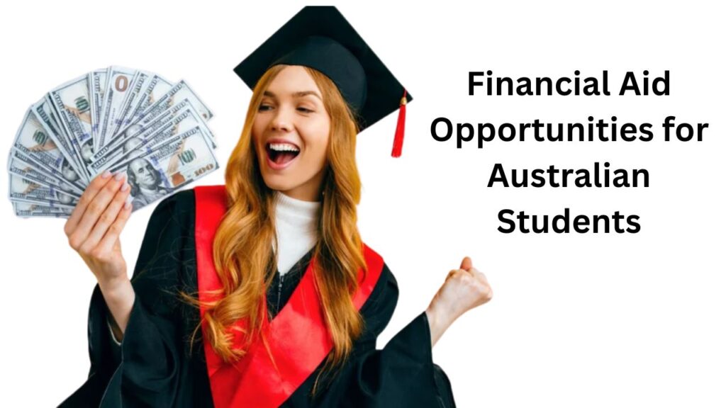 Financial Aid Opportunities for Australian Students